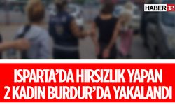 Isparta'da Hırsızlık Yapan 2 Kadın Tutuklandı