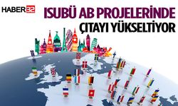 ISUBÜ AB projelerinde çıtayı yükseltiyor