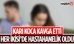 Karı Koca Kavga Etti İkisi de Hastahanelik Oldu