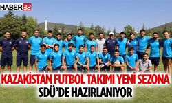 Kazakistan Futbol Takımı Yeni Sezona SDÜ’de Hazırlanıyor