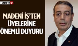 Madeni İş’ten üyelerine önemli duyuru