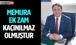 Türkiye Kamu-Sen: Memura ek zam kaçınılmaz olmuştur