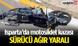 Isparta’da motosiklet sürücüsü kazada ağır yaralandı