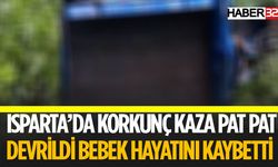 Pat Pat Devrildi 1 Yaşındaki Bebek Kazada Hayatını Kaybetti