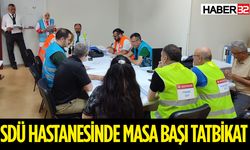 SDÜ Hastanesinde masa başı tatbikat