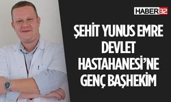 Şehit Yunus Emre Devlet Hastahanesi'ne Yeni Başhekim