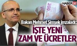 Bakan Mehmet Şimşek imzaladı: İşte yeni zam ve ücretler