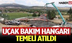 Uçak Bakım Hangarı Temeli Atıldı