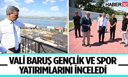 Vali Baruş Gençlik ve Spor Yatırımlarını İnceledi