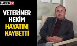 Veteriner Hekim hayatını kaybetti