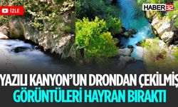 Yazılı Kanyon'un Şaşırtıcı Doğal Güzelliği Ortaya Çıktı