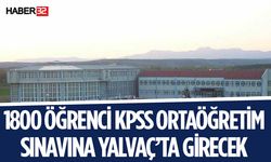 KPSS Ortaöğretim Sınavı Yalvaç’ta Yapılacak