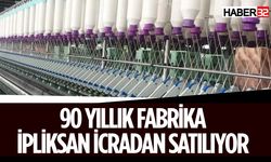 90 Yıllık Fabrika İcradan Satılıyor