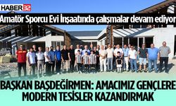 Amatör Sporcu Evi İnşaatında çalışmalar devam ediyor