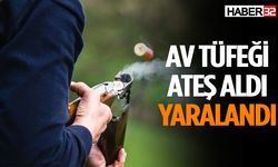 Av tüfeğinin ateş alması sonucu yaralandı