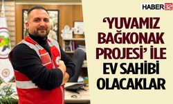 ‘Yuvamız Bağkonak Projesi’ ile müstakil ev sahibi olacaklar