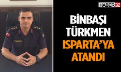 Binbaşı Türkmen Isparta’ya atandı