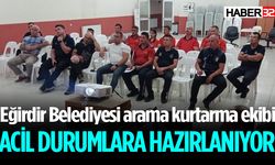 Eğirdir Belediyesi arama kurtarma ekibi kuruyor