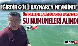 O bölgede ön inceleme yapılarak su numuneleri alındı