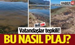 Vatandaş tepkili: Bu nasıl plaj?