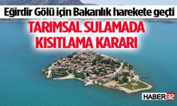 Eğirdir Gölü için tarımsal sulamada kısıtlama kararı