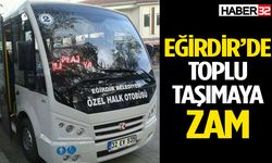 Eğirdir’de Toplu Taşımaya Zam