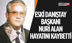 Nuri Alan Hayatını Kaybetti