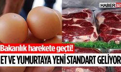 Et ve yumurtaya yeni standart geliyor