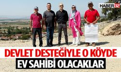 Devlet desteğiyle o köyde ev sahibi olacaklar