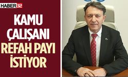 Kamu çalışanı refah payı istiyor