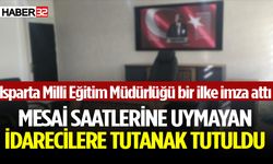 Isparta’da mesai saatlerine uymayan idarecilere tutanak tutuldu