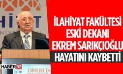 Prof. Dr. Ekrem Sarıkçıoğlu Vefat Etti