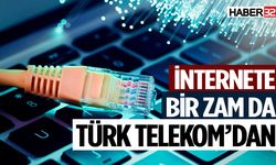 İnternete bir zam da Türk Telekom’dan