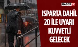 Isparta'ya Uyarı Geldi Sağanak Ve Kuvvetli Rüzgar Kapıda