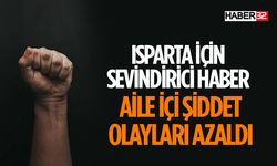 Isparta'da Şiddet Olaylarında Memnuniyet Verici Düşüş