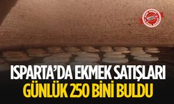 Isparta'da Günlük 250 bin ekmek tüketiliyor