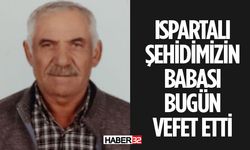 Şehidimizin Babası Bugün Vefat Etti