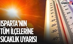 Isparta'da Yüksek Sıcaklıklar Devam Edecek