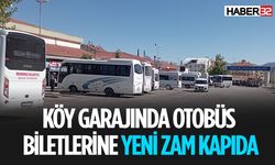 Köy Garajında Otobüs Biletlerine Yeni Zam Kapıda