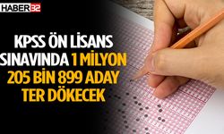 KPSS Ön Lisans sınavında 1 milyon 205 bin 899 aday ter dökecek