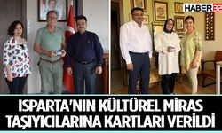 Isparta'nın Kültürel Miras Taşıyıcılarına kartları verildi