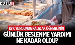 KYK yurdunda kalacak öğrencinin günlük beslenme yardımı ne kadar oldu?