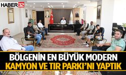 Bölgenin en büyük modern Kamyon ve TIR Parkı’nı yaptık