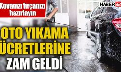 Oto yıkama ücretlerine zam geldi!