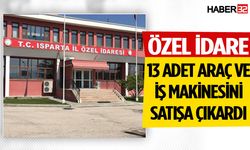 Özel İdare 13 adet araç ve iş makinesini satışa çıkardı