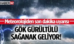 Meteorolojiden gök gürültülü sağanak uyarısı