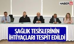 Sağlık Tesislerinin ihtiyaçları tespit edildi