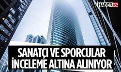 Maliye, Sanatçı ve Sporcuları Mercek Altına Alacak