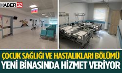 Çocuk Sağlığı ve Hastalıkları Bölümü Yeni Binasında Hizmet Veriyor