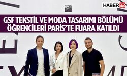 GSF Tekstil ve Moda Tasarımı Bölümü Öğrencileri Paris’te Fuara Katıldı